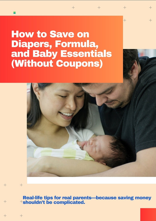 How to Save on Diapers, Formula, and Baby Essentials (Without Coupons)