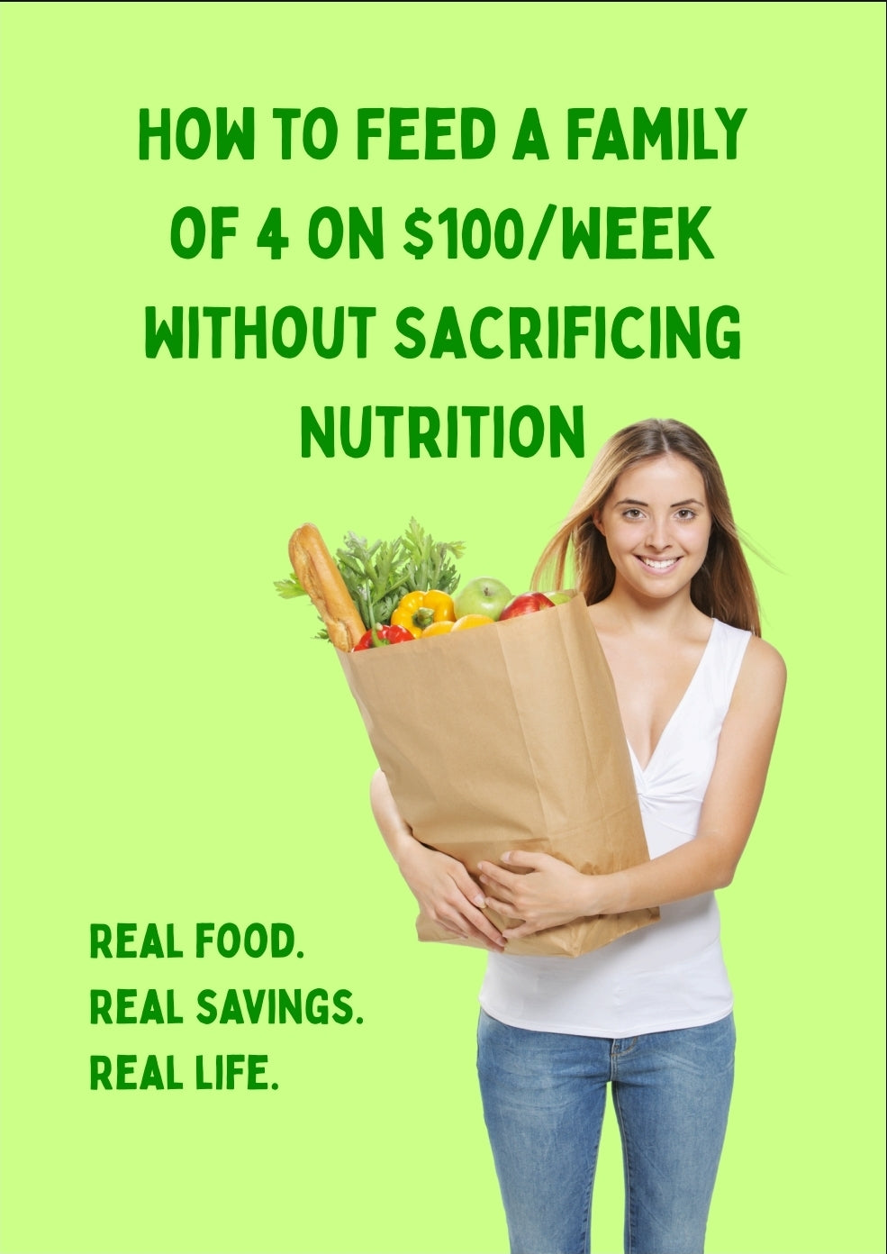 How to Feed a Family of 4 on $100/Week Without Sacrificing Nutrition